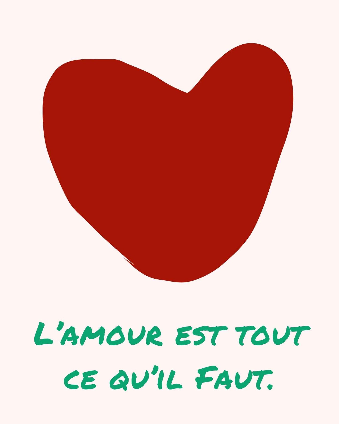 L'Amour Est Tout Ce Qu'il Fait